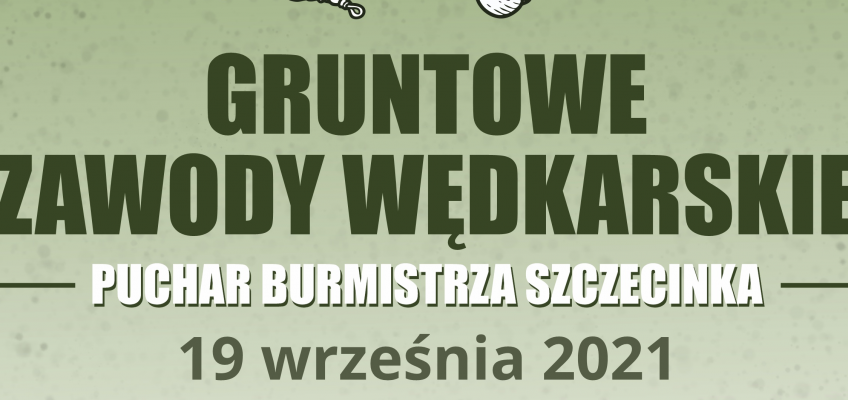 Otwarte Zawody Gruntowe o „Puchar Burmistrza Szczecinka”