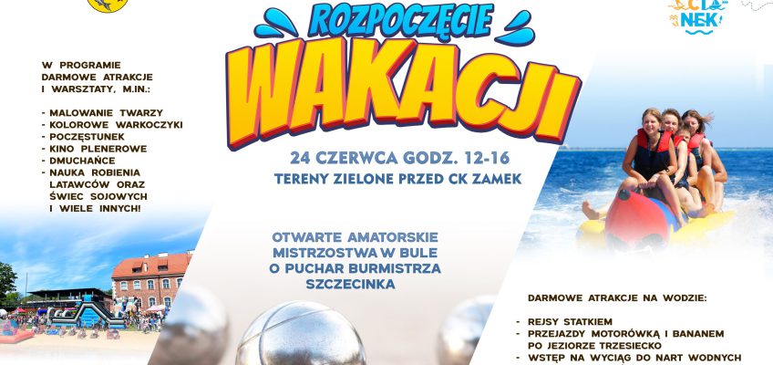Rozpoczęcie Wakacji w Szczecinku!